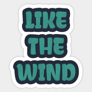 Like the wind, Playful Fun tagline Sticker